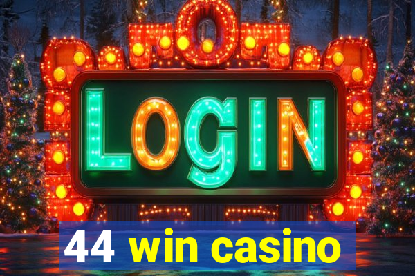 44 win casino